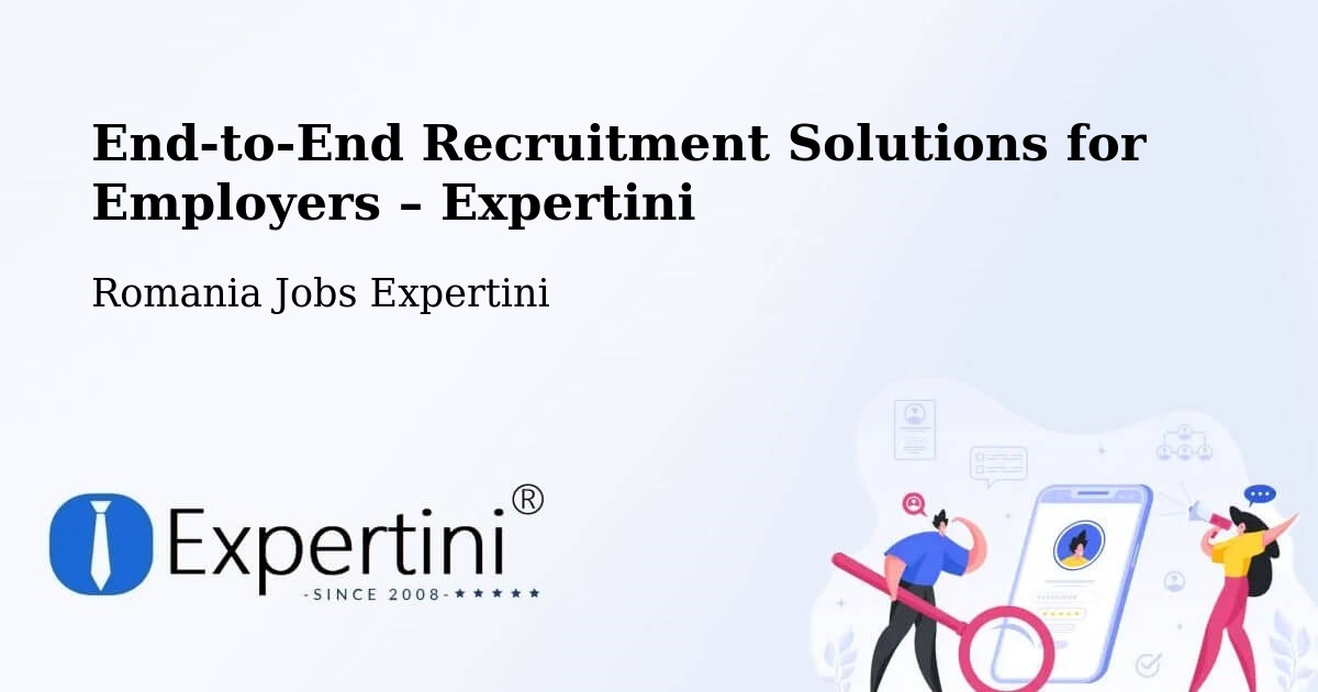 Recruitment Solutions for Employers – Comuna Şandra - Comuna Şandra, Romania Jobs Expertini