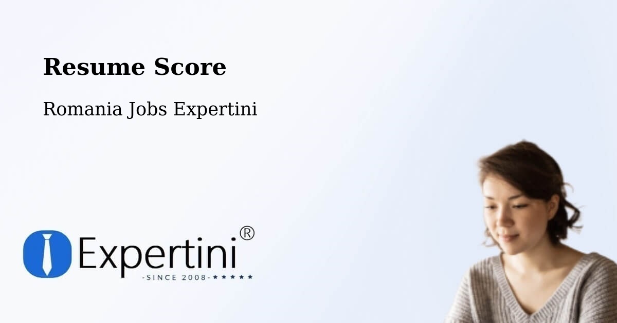 Resume Score & Job Description Match Tool – Comuna Şandra - Romania Jobs Expertini