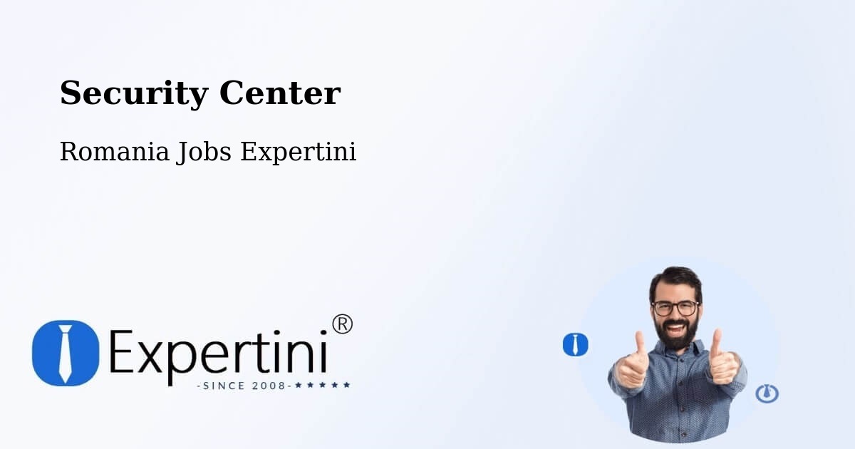 Security & Compliance – Comuna Şandra - Romania Jobs Expertini